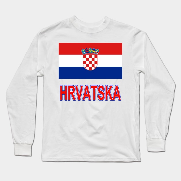 The Pride of Croatia (Hrvatska) - Croatian Flag Design Long Sleeve T-Shirt by Naves